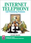 Internet Telephony: Call Processing Protocols