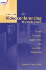 Videoconferencing: The Whole Picture